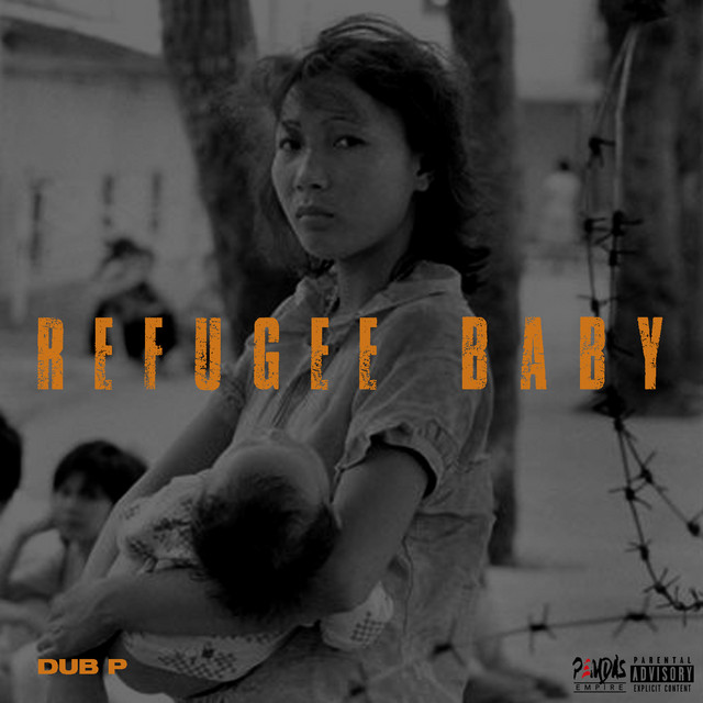 Dub P – Refugee Baby