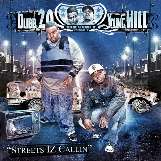 Dubb20 & Young Will - There You Have It, Vol.1 (Streetz Is Callin)