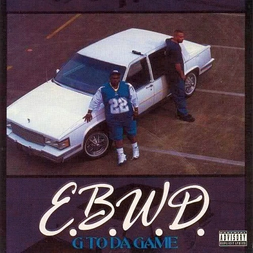 E.B.W.D. – G To Da Game