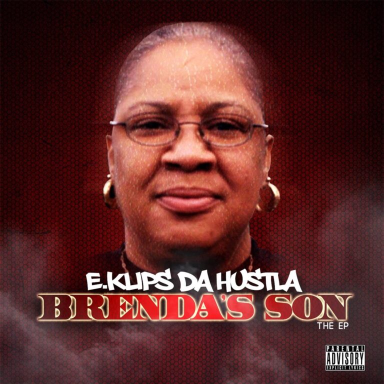 E.Klips Da Hustla – Brenda’s Son