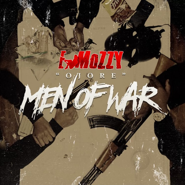 E Mozzy - Ojore Men Of War