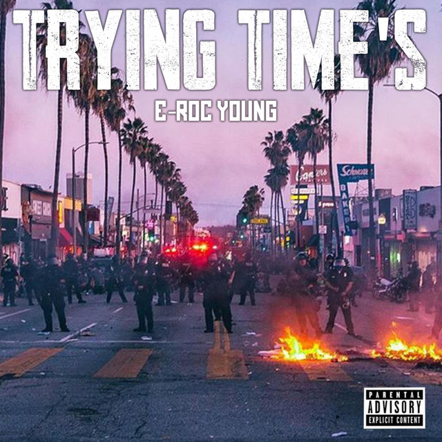 E-Roc Young – Trying Time’s
