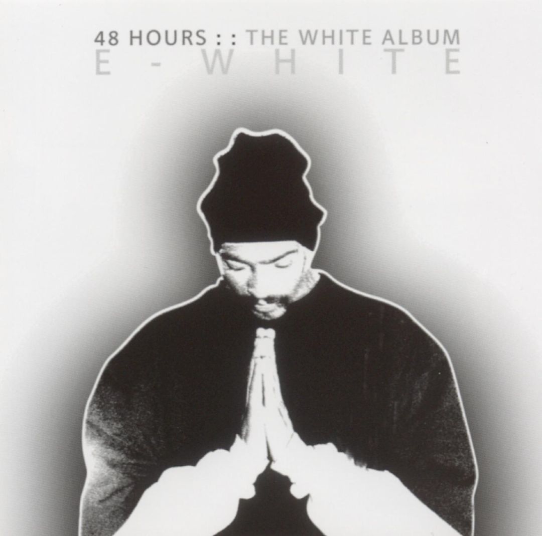 E-White - 48 Hours The White Album