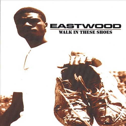 Eastwood - Walk In These Shoes