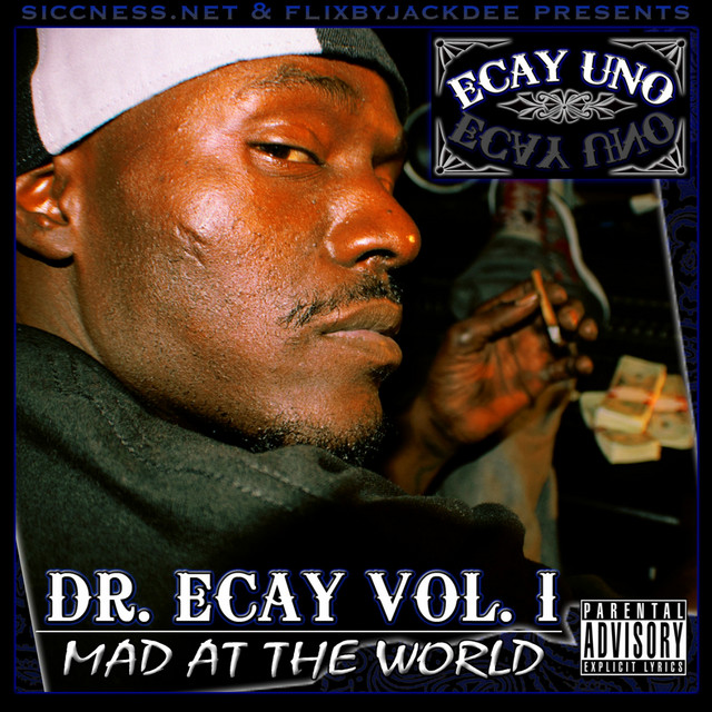 Ecay Uno – Dr. Ecay Vol.1: Mad At The World