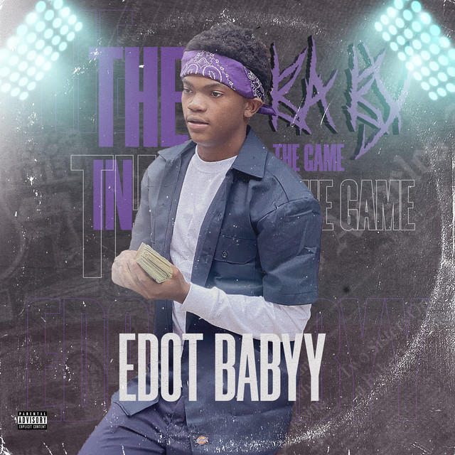 Edot Babyy - The Baby In The Game