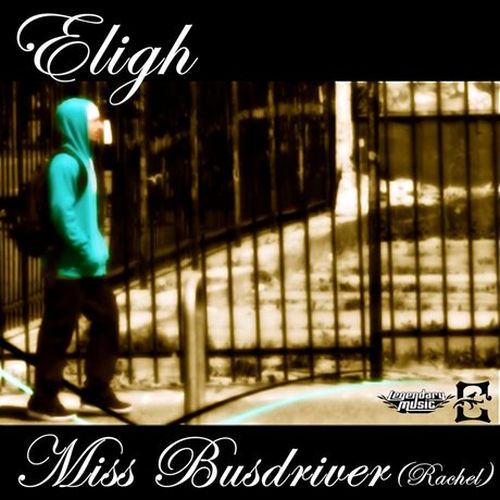 Eligh - Miss Busdriver (Rachel) EP