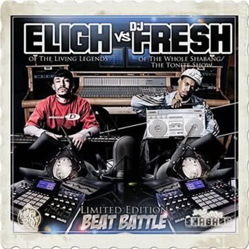 Eligh Vs. DJ Fresh - Limited Edition Beat Battle