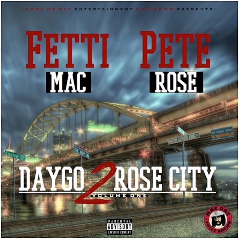 Fetti Mac & Pete Rose – Daygo 2 Rose City Vol. 1
