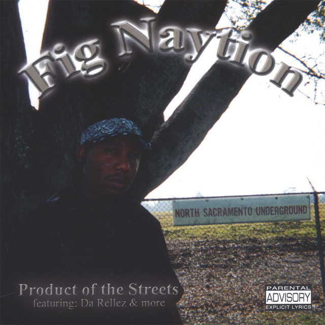 Fig Naytion – Product Of The Streets
