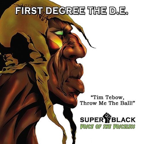 First Degree The D.E. – Tim Tebow, Throw Me The Ball!