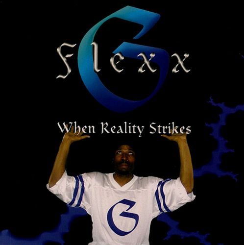 Flexx G - When Reality Strikes (Front)