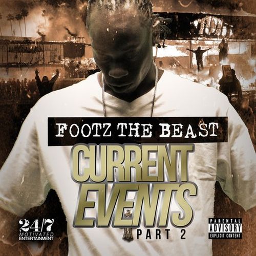 Footz The Beast - Current Events 2