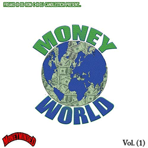 Freako Jack$on, Og Ron C & DJ Candlestick – MoneyMindedWorld Vol. 1