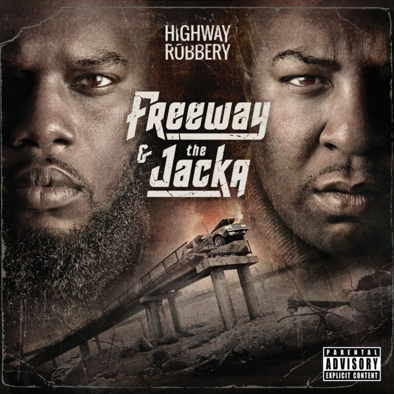 Freeway & The Jacka – Highway Robbery