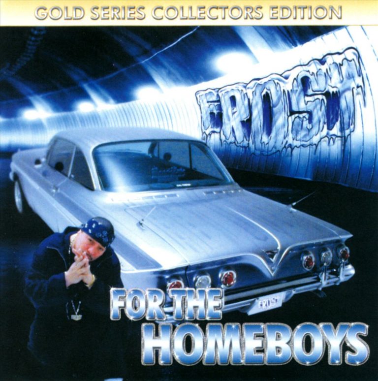 Frost – For The Homeboys