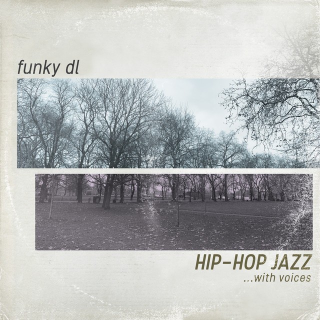 Funky DL – Hip-Hop Jazz …With Voices