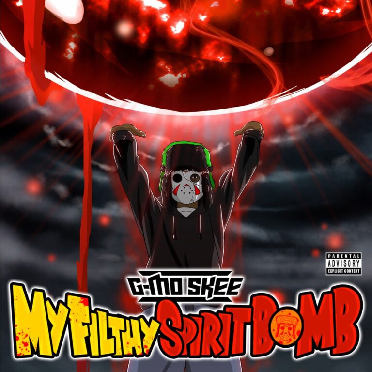G-Mo Skee – My Filthy Spirit Bomb
