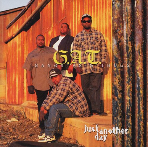 G.A.T. Gangstas & Thugs - Just Another Day