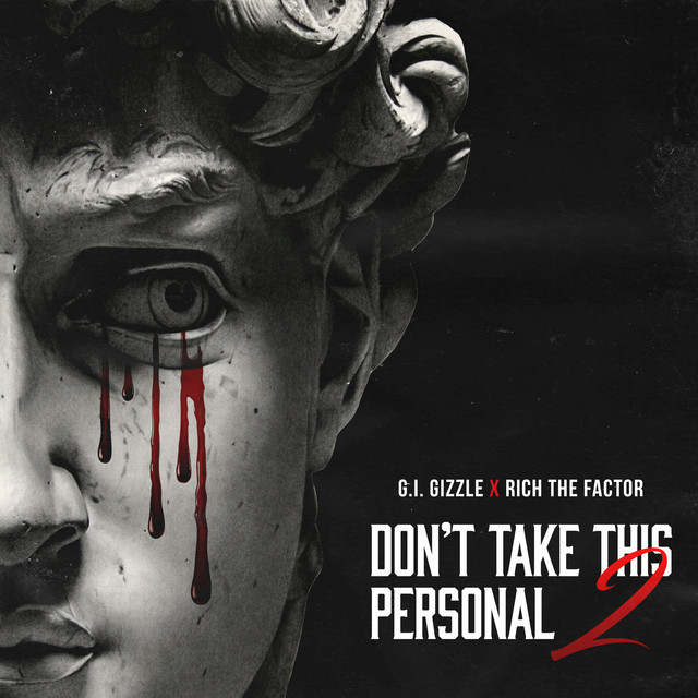 GI Gizzle & Rich The Factor - Don't Take This Personal 2