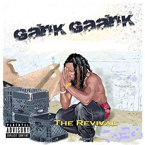 Gank Gaank – The Revival