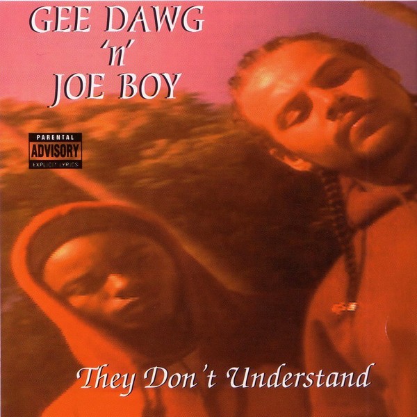 Gee Dawg 'n' Joe Boy - They Don't Understand