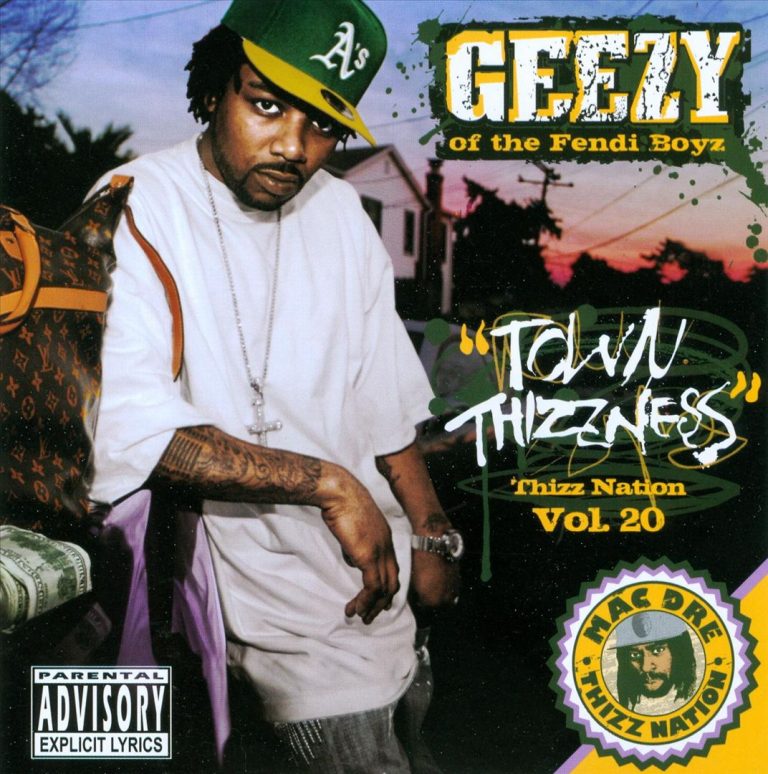 Geezy – Town Thizzness – Thizz Nation Vol. 20
