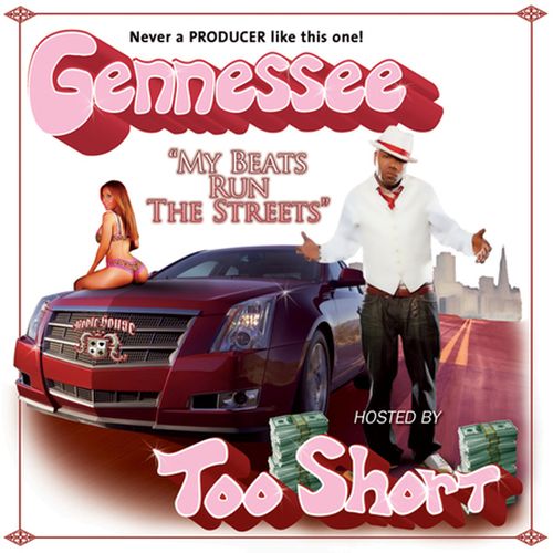 Gennessee - My Beats Run The Streets Vol. 1 Hosted By Too Short