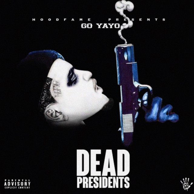 Go Yayo - Dead Presidents (Deluxe)
