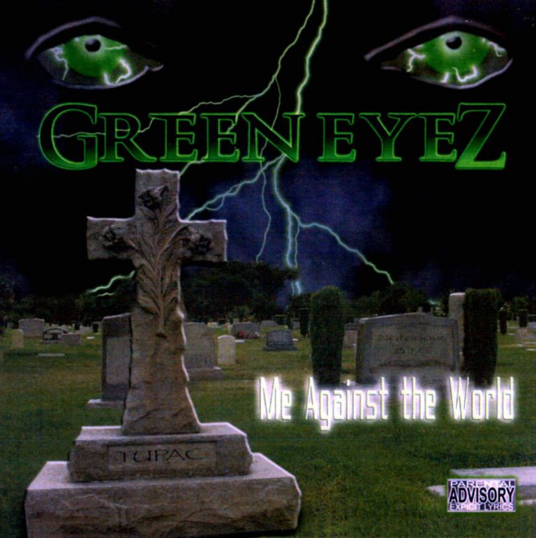 Green Eyez – Me Against The World