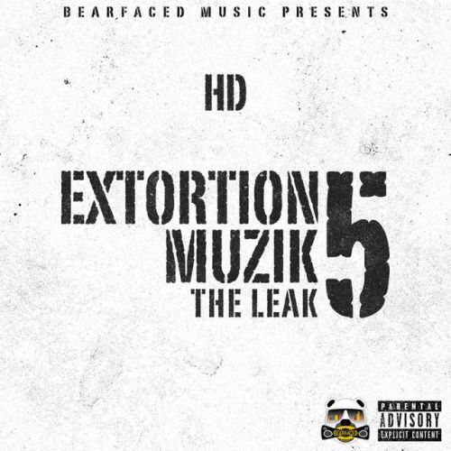 HD – Extortion Muzik Vol. 5: The Leak