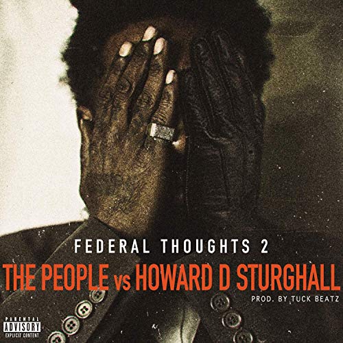 HD - Federal Thoughts 2 The People Vs. Howard D Strughall
