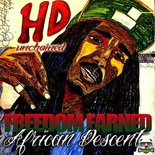 HD – Unchained, Freedom Earned African Descent