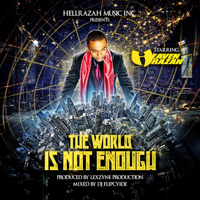 Heaven Razah & LexZyne - The World Is Not Enough
