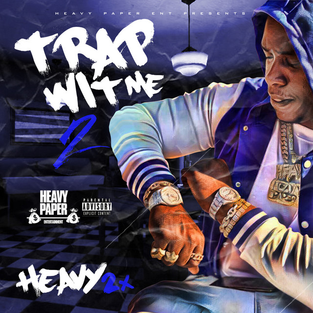 Heavy2x - Trap Wit Me 2