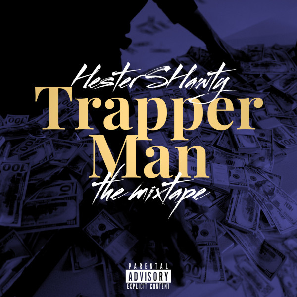Hester Shawty – Trapper Man