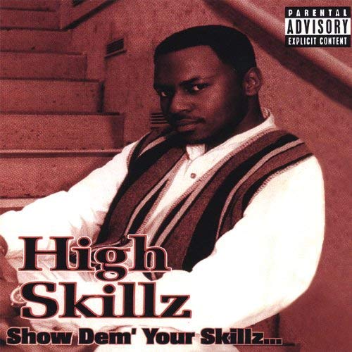 High Skillz - Show Dem' Your Skillz