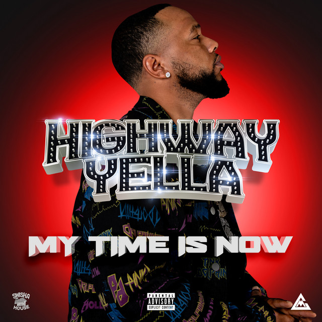Highway Yella – My Time Is Now