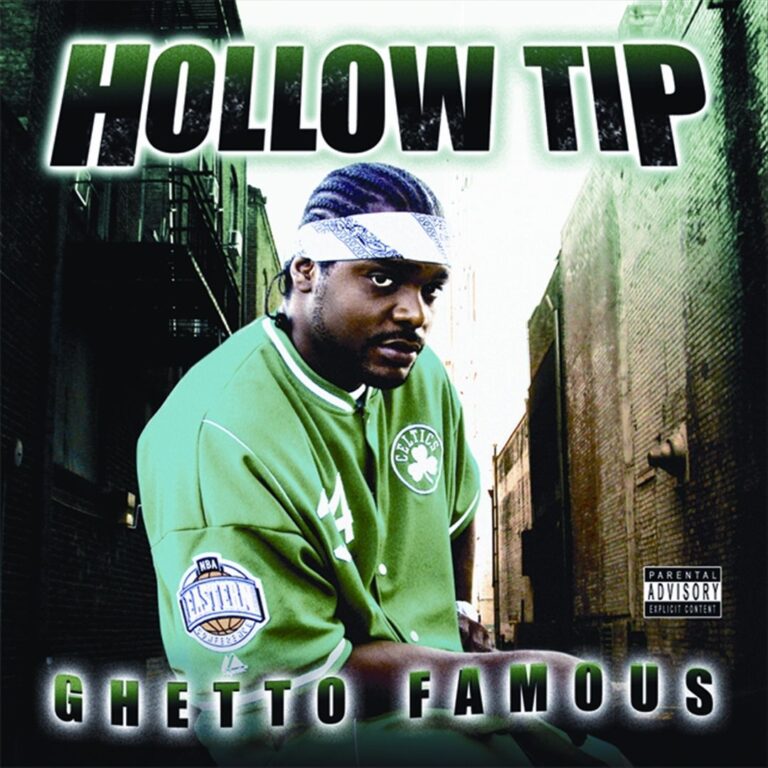 Hollow Tip – Ghetto Famous