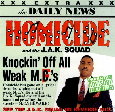 Homicide & The J.A.K. Squad – Knockin’ Off All Weak MC’s