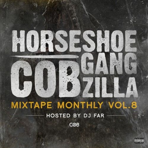 Horseshoe Gang – Mixtape Monthly, Vol. 8