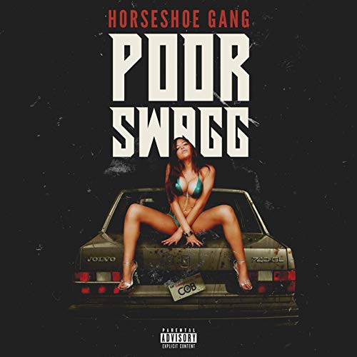 Horseshoe Gang - Poor Swagg
