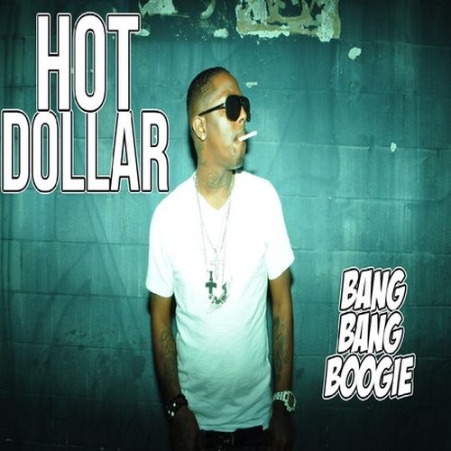 Hot Dollar – Bang Bang Boogie