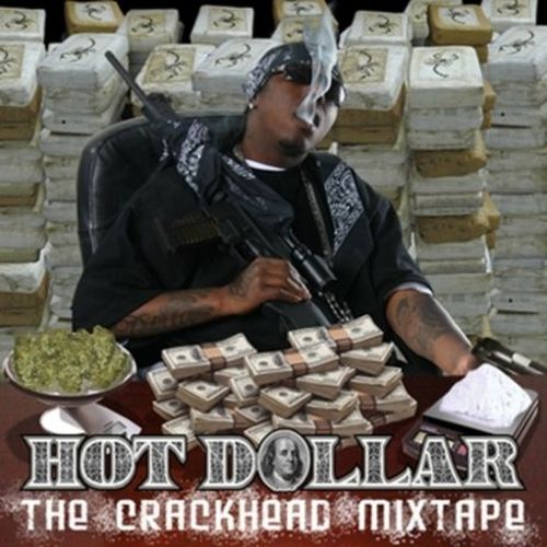 Hot Dollar – The Crackhead Mixtape