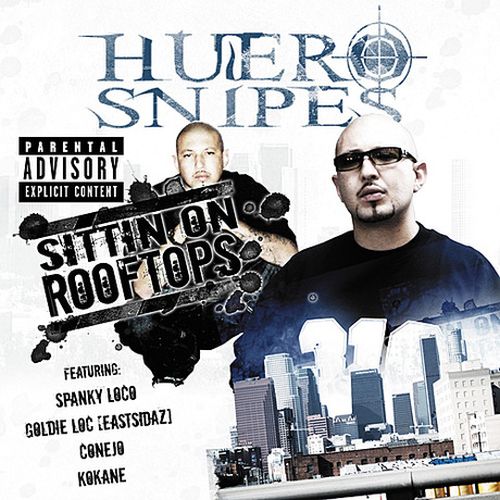Huero Snipes - Sitting On Rooftops