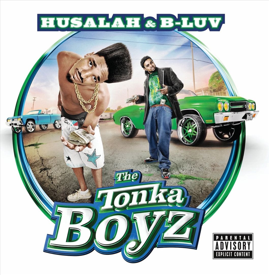 Husalah & B-Luv - The Tonka Boyz