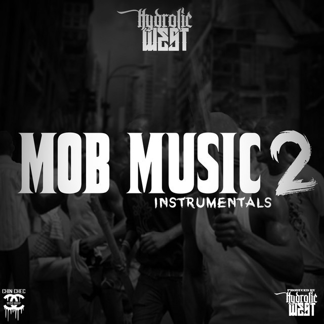 Hydrolic West – Mob Music 2 Instrumentals