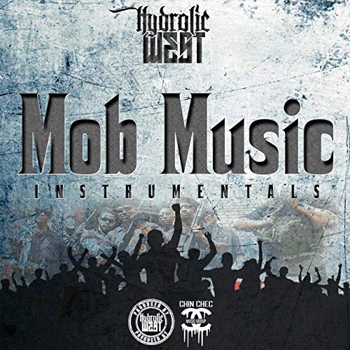 Hydrolic West – Mob Music Instrumentals