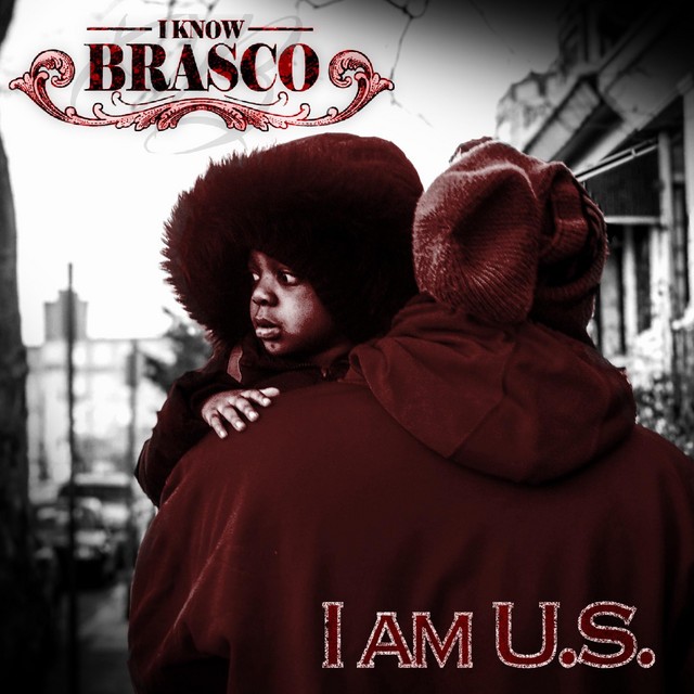 I-Know Brasco – I Am U.S.