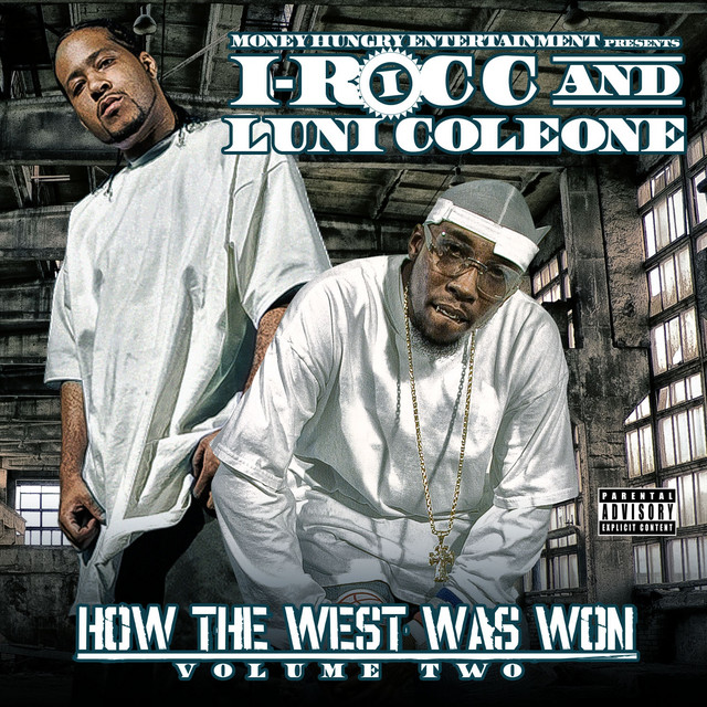 I-Rocc & Luni Coleone – How The West Was Won, Vol. 2 Compilation